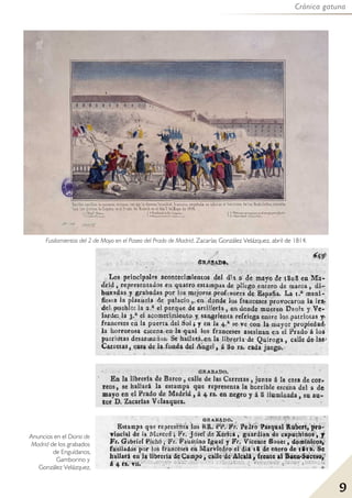 Crónica gatuna
9
Fusilamientos del 2 de Mayo en el Paseo del Prado de Madrid. Zacarías González Velázquez, abril de 1814.
Anuncios en el Diario de
Madrid de los grabados
de Enguídanos,
Gamborino y
González Velázquez.
 