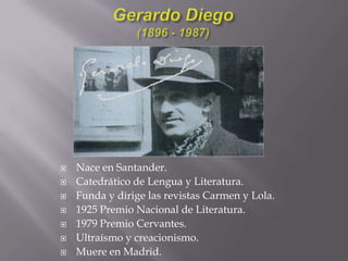 Federico García Lorca (1898-1936)Nace en Fuente Vaqueros, Granada.Romancero Gitano (1928).Crea y dirige el teatro ambulante “La Barraca”.Neopopularismo y surrealismo.Muere fusilado al estallar la Guerra Civil.