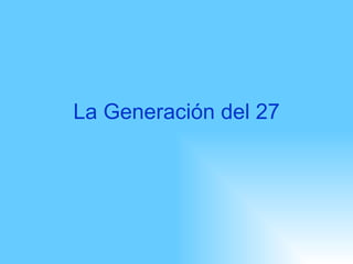 La Generación del 27 