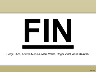 Sergi Ribes, Andrea Medina, Marc Vallès, Roger Vidal, Adrià Xammar
 