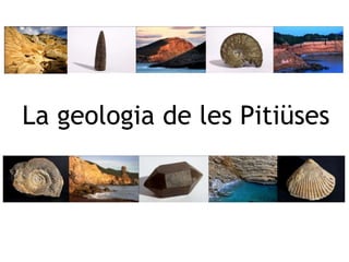 La geologia de les Pitiüses
 