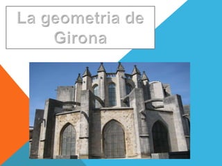 La geometria de Girona 