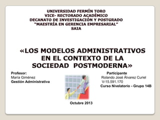 Profesor:
María Giménez
Gestión Administrativa

Participante
Rolando José Álvarez Curiel
V-15.591.170
Curso Nivelatorio - Grupo 14B

Octubre 2013

 