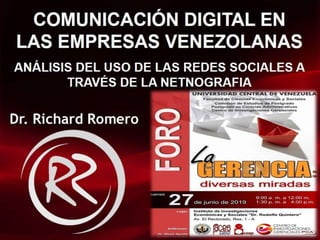 COMUNICACIÓN DIGITAL EN LAS EMPRESAS VENEZOLANAS: Análisis del Uso de las Redes Sociales a través de la Netnografía