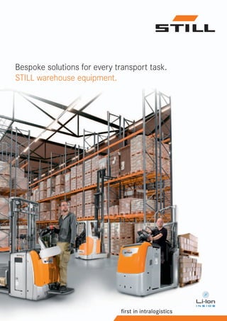 Bespoke solutions for every transport task.
STILL warehouse equipment.
 