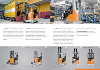 21
20
C D E
A B
FM-X SE 20 FM-X 25
FM-4W 25
/ B FM-X SE: Perfectly equipped for combined indoor and
outdoor use with super-elastic special tyres, the FM-X SE
negotiates even rough outdoor surfaces with flying colours. In
addition, the truck moves not only fast but also safely thanks to
the Curve Speed Control assistance system which automatically
adjusts the driving speed to the steering angle and paves the
way for an optimal handling performance. In the case of storage
and retrieval processes, the driver benefits from sensitive
hydraulic Fingertip control or the Joystick 4Plus.
/ C+D FM-X: Faster, higher, further. Thanks to Active Load
Stabilisation (ALS) you can already start handling the next
transport of goods while others still wait for the mast to stop
vibrating. An automatic equalising pulse quickly and effectively
stopps vibrations that may occur at great heights, thus reducing
the waiting time at the shelf by up to 80 per cent. The standard
height measuring system counts among the best technologies
on the market and is the basis of smart additional functions,
such as the smooth mast transition shock absorption. It is so
smooth that an empty plastic bottle standing upside down on
the prongs can be lifted to the maximum height of 13 metres
without falling over. Instead of a plastic bottle, however, you
can lift loads weighing up to 1,000 kg thanks to the enormous
residual load capacity.
/ E FM-X with cold-store cabin: Hot performance in a
cold environment. The heated cold-store cabin is designed for
continuous use in environments with temperatures as low as
–30 °C and has double thermal glazing.
/ A FM-4W: Fully functional in all directions. The FM-4W is a
high-performance four-way reach truck, making it ideal for the
transport of long goods. At the same time, the truck makes
work easy for the operator with modern assistance systems,
such as the integrated height and weight indicator, and the
health-orientated ergonomics of the cabin with its comfortable
tilt seat, promise a comfortable load handling. Optional
upgrades such as lift height pre-selection assist the operator
even further.
2,500 kg 2,000 kg 2,500 kg
FM-X with cold-store cabin
REACH TRUCK
 