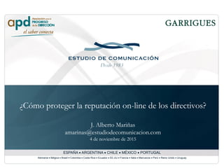 ¿Cómo proteger la reputación on-line de los directivos?
J. Alberto Mariñas
amarinas@estudiodecomunicacion.com
4 de noviemb...