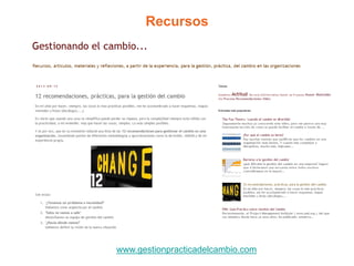 Recursos
www.gestionpracticadelcambio.com
 