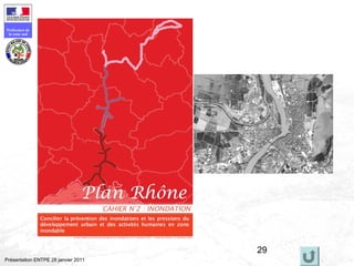 29
Préfecture de
la zone sud
Présentation ENTPE 28 janvier 2011
 