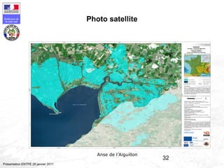 32
Préfecture de
la zone sud
Présentation ENTPE 28 janvier 2011
Photo satellite
Anse de l’Aiguillon
 