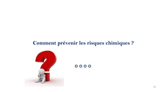 25
Comment prévenir les risques chimiques ?
 