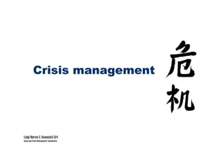 Crisis management




Luigi Norsa & Associati Srl
Issue and Crisis Management Consultants
 