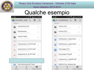 Qualche esempio
Rotary Club Ercolano Centenario - Distretto 2100 Italia
Anno rotariano 2013-2014
 