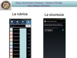 La rubrica
Rotary Club Ercolano Centenario - Distretto 2100 Italia
Anno rotariano 2013-2014
La sicurezza
 