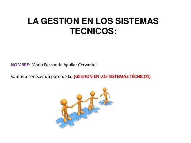 La Gestion De Los Sistemas Tecnicos