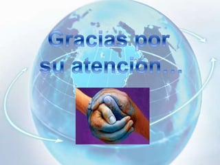 Ingreso de tecnología de ultima generación.VENTAJAS DE LA GLOBALIZACIÓN