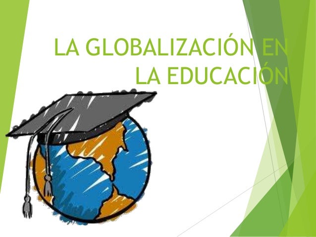 La globalizacion en la educacion