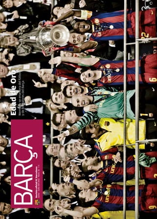 1 
Edad de Oro 
Wembley se enamora del fútbol 
y de los valores del Barça 
Revista ofi cial FC Barcelona 
Junio - Julio del 2011 · Núm. 51 · 4 € 
Wemblley enamorra dell ffúttboll 
llos vallorres dell Barrça 
 