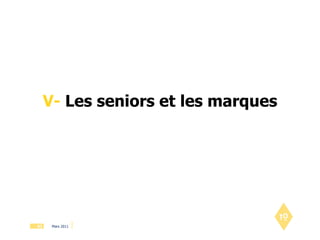 V-  Les seniors et les marques 
