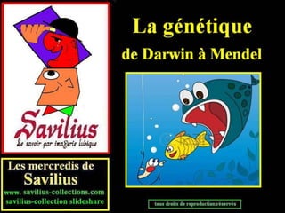 La génétique de Darwin à Mendel