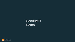 ConductR
Demo
 