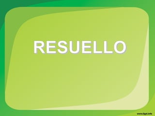 RESUELLORESUELLO