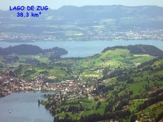 LAGO DE ZUG 38.3 km²  