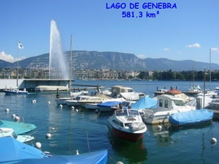 LAGO DE GENEBRA 581.3 km²  
