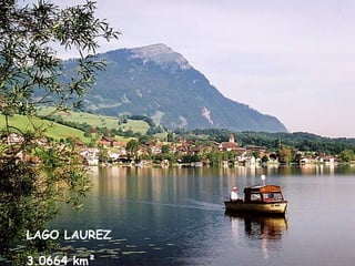 LAGO LAUREZ LAGO LAUREZ 3.0664 km²   