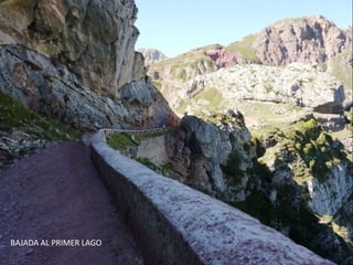 BAJADA AL PRIMER LAGO
 