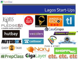 Lagos	
  Start-­‐Ups	
  
 