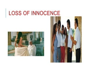 LOSS OF INNOCENCE
 