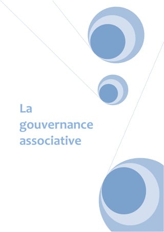 La
gouvernance
associative
 