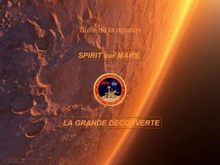 Suite de la mission  SPIRIT sur MARS LA GRANDE DECOUVERTE 