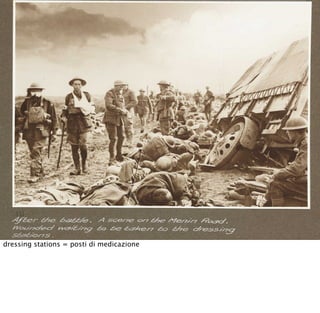 dressing stations = posti di medicazione
 
