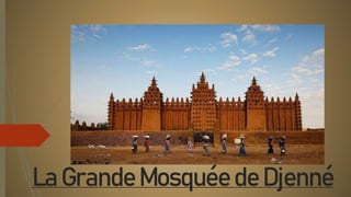 La Grande Mosquée de Djenné
 