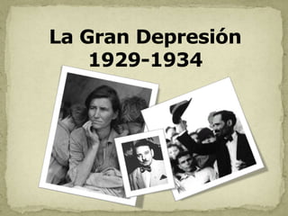 La Gran Depresión  1929-1934 