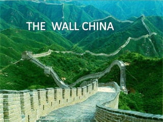THE  WALL CHINA 