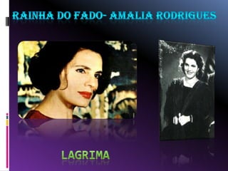 Rainha do Fado- Amalia Rodrigues by kantoine Lagrima 