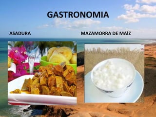 GASTRONOMIA
ASADURA MAZAMORRA DE MAÍZ
 