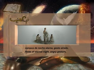 campos de noche eterna, gesto airado,  fields of eternal night, angry gesture,   