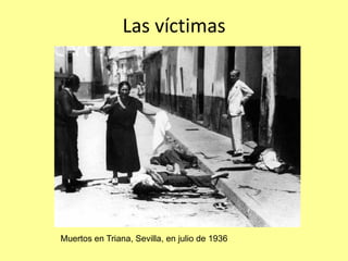 Las víctimas




Muertos en Triana, Sevilla, en julio de 1936
 