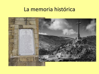 La memoria histórica
 