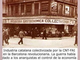 • Al final de la guerra, 4500 empreses estaven en mans de
comitès obrers, s’havien fet 2000 col·lectivitzacions i existien
entre 5000-6000 agrupacions socialitzades.
• Per tal de mantenir l’activitat productiva, aixecar una indústria
de guerra i atendre les necessitats de subsistència de la
població, es van prendre les següents mesures:
• Control de la banca.
• Creació d’entitats de crèdit públic.
• Regulació dels salaris.
• Municipalització del sòl urbà.
 