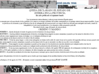 • La insurrecció va triomfar pràcticament a tota l’Espanya
interior, a Galícia, l’Andalusia del Guadalquivir, a les zones
agràries amb predomini dels grans propietaris o de petits
propietaris molt conservadors i també a Sevilla i Saragossa. En
canvi, va fracassar a les zones industrials del País Basc, a
Catalunya, Madrid, València, Astúries i Santander, així com a
en una part de Castella, Extremadura i Andalusia.
• Els insurrectes havien previst un pronunciament militar que
els permetria apoderar-se dels òrgans de govern, decretar
l’Estat de guerra i sufocar qualsevol signe d’oposició en pocs
dies. Malgrat que s'havia suposat ràpida, la divisió de l’exèrcit i
de les forces d’ordre públic, l’acció del govern i la resistència
popular, van evidenciar que el cop no havia triomfat i el país
va quedar dividit en dos bàndols.
ENTREVISTA CON EL GENERAL FRANCO PUBLICADA POR EL PERIÓDICO INGLÉS "NEWS
CHRONICLE" 29 de julio de 1936.
A mi pregunta: ¿Ahora que el golpe ha fracasado en sus objetivos, por cuánto tiempo
seguirá la matanza. Contestó tranquilamente: No habrá compromiso ni tregua, seguiré
preparando mi avance hacia Madrid. Avanzaré -gritó-, tomaré la capital. Salvaré España
del marxismo, cueste lo que cueste. No dudaría en matar a media España si tal fuera el
precio a pagar para pacificarla.
Pregunta:¿Qué haría su gobierno si venciera?. General Franco.- Yo establecería una
dictadura militar y más tarde convocaría un plebiscito nacional para ver lo que el país
quiere. Los españoles están cansados de política y de políticos.
Pregunta: ¿Cómo consiguió usted colaborar con la República con aparente lealtad
durante tanto tiempo? (Franco fue jefe de Estado Mayor en 1934 y 1935). General
Franco: Colaboré realmente todo el tiempo en que pensé que la República representaba
la voluntad popular
Pregunta: Y las elecciones de febrero, ¿no representaron la voluntad popular? General
Franco: Las elecciones nunca la representan.
 