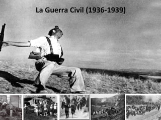 La Guerra Civil (1936-1939)
 