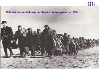 Retirada dels republicans i arribada a França (gener de 1939)
 