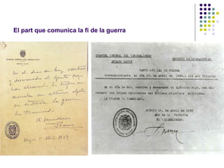 El part que comunica la fi de la guerra
 