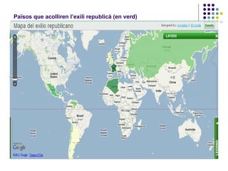 Països que acolliren l’exili republicà (en verd)
 