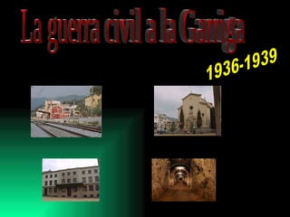 La guerra civil a la Garriga 1936-1939 